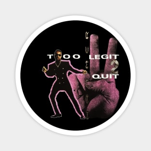 MC Hammer - Too Legit 2 Quit Magnet